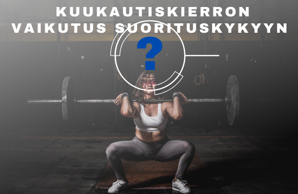 Vaikuttako kuukautiskierto suorituskykyyn?